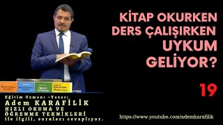 KİTAP OKURKEN, DERS ÇALIŞIRKEN UYKUM GELİYOR?