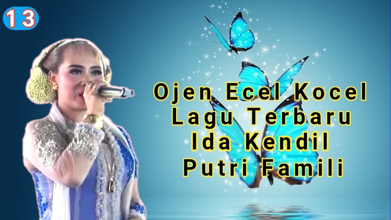 IDA KENDIL LAGU TERBARU // OJEN ECEL KOCEL // PUTRI FAMILI // Part-13