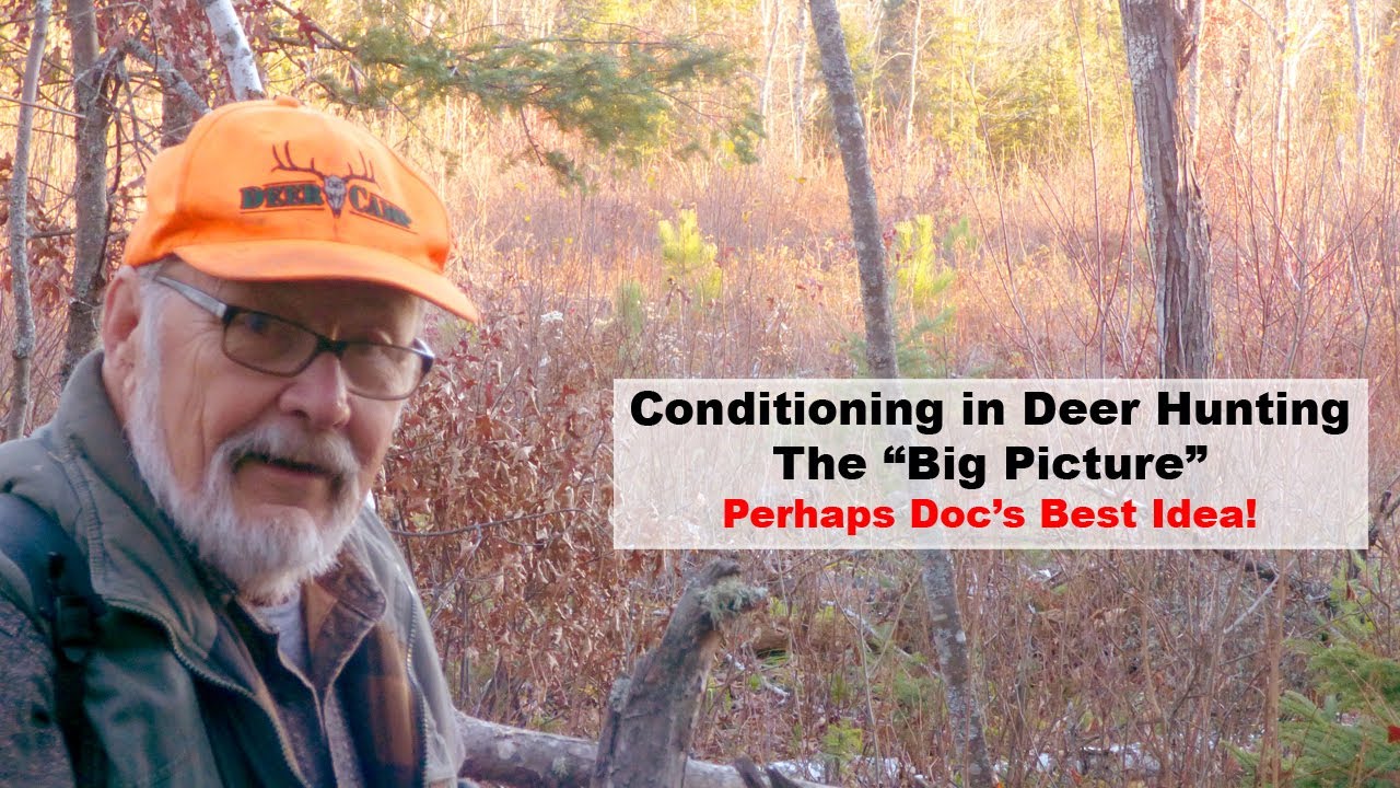 Conditioning in Deer Hunting — The "Big Picture" 