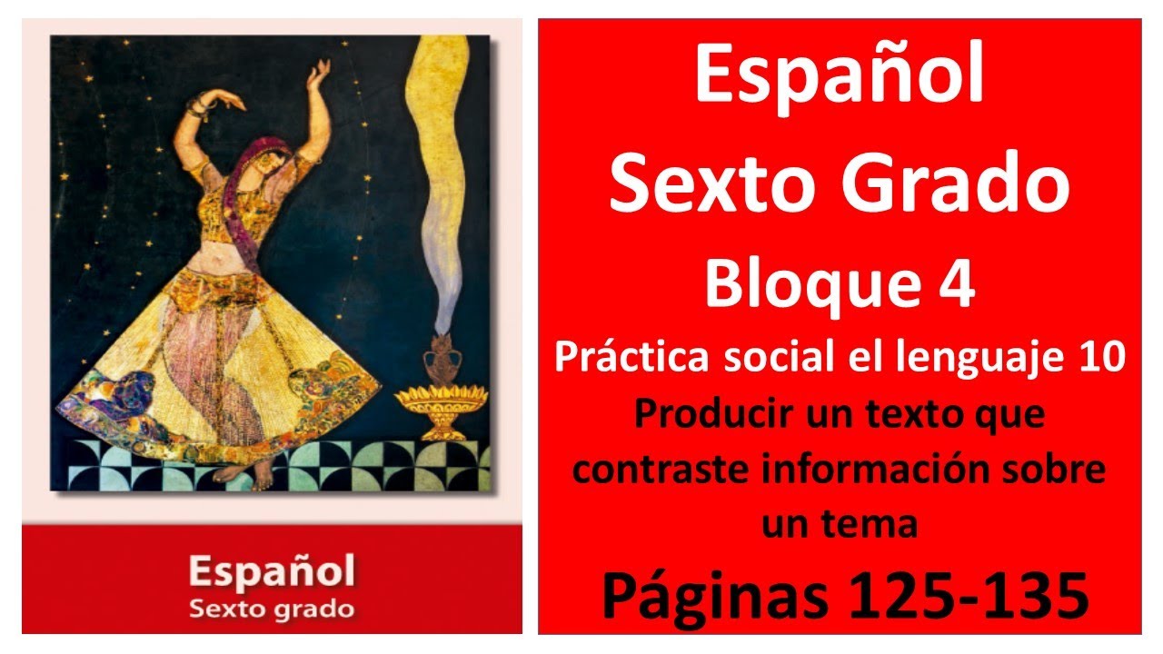 Primaria Sexto Grado. Español. Bloque 4. Práctica social del lenguaje