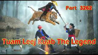 Tuam Leej Kuab The Legend Hmong Warrior  (Part 3262)