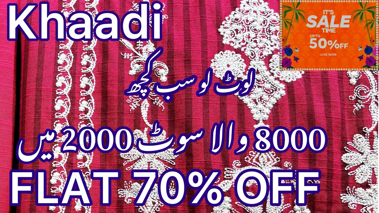 khaadi sale today flat 70 50 off khaadi sale YouTube