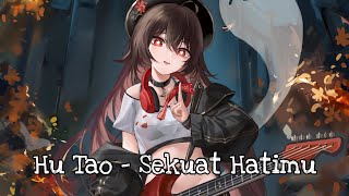 Hu Tao - Sekuat Hatimu | AI Cover | No Error/Bug