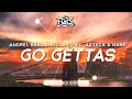 Andrei, bbno$, Killa Fonic, Azteca &amp; Nane ‒ Go Gettas 🔊 [Bass Boosted]