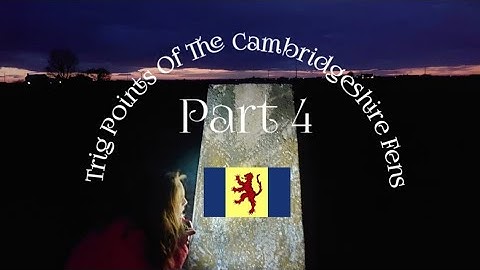 Trig Points of The Cambridgeshire Fens: Part 4