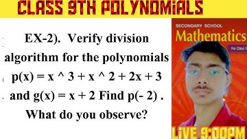 EX-2). Verify division algorithm for the polynomials p(x) = x ^ 3 + x ^ 2 + 2x + 3 . and g(x) =