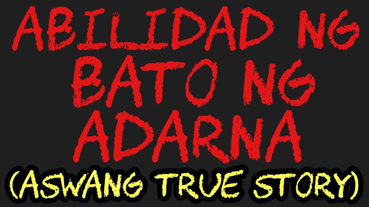 ABILIDAD NG BATO NG ADARNA (Aswang True Story)