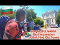 Burgas,BULGARIA First Impression