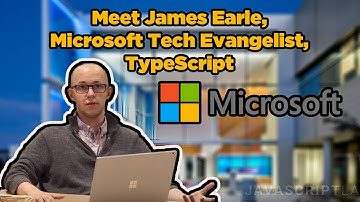 Meet James Earle, Microsoft Tech Evangelist, TypeScript | JavaScriptLA Interviews