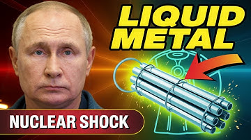 Russia’s Liquid Metal Nuclear Fuel Breakthrough Shocks the World