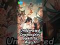 Underrated Dramas You Need to Watch. #cdrama2025 #wuxiadrama #dramalist #cdrama