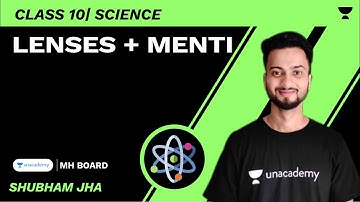 Lenses + Menti Quiz | SSC Class 10 | Science | Shubham Jha | Unacademy Maharashtra Board