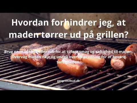 Hvordan forhindrer jeg, at maden tørrer ud på grillen   33