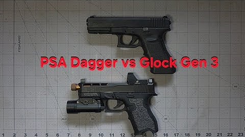 Glock Gen 3 vs PSA Dagger – Side by Side Comparison