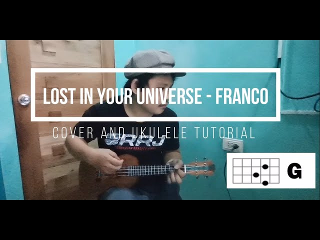 Lost in your Universe - Franco (Cover and Ukulele Tutorial)