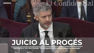 Marchena a Van den Eynde: 'No pregunte a la testigo sobre su ideología'