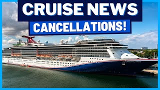 CRUISE NEWS: Carnival Cruise Cancellations, Royal Caribbean Resumes, Celebrity Cruises, MSC & MORE!