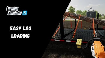How to load logs the easy way - Farming Simulator 22