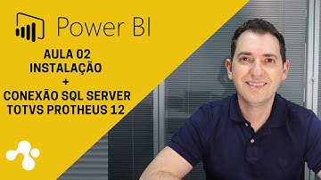 Instalando o Power BI e conexão com SQL Server - Totvs Protheus 12.