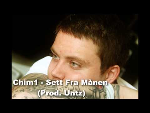 Chim1 - Sett Fra Månen (Prod.Untz)