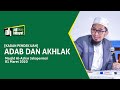 Perbedaan adab dan akhlak  ustadz adi hidayat