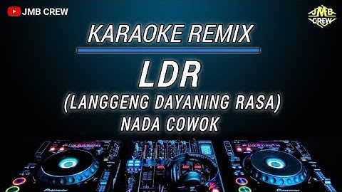 Karaoke LDR (Langgeng Dayaning Rasa) Versi Dj Remix Nada Cowok/Pria Viral Tiktok!!