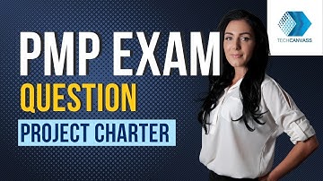 PMP Exam Question - Project Charter | Techcanvass