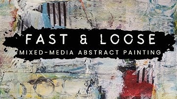Fast & Loose Abstract Mixed-Media Painting Demo #abstractpainting #mixedmediaart