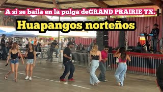 A si son los bailes en la Pulga de Grand Prairie tx