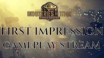 INDUSTRIES OF TITAN - FIRST IMPRESSION Gameplay Guide Tips