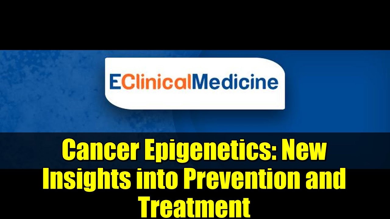 Cancer Epigenetics: New Insights into Prevention and Treatment | IARC at ICNIM2025