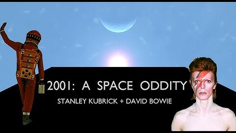 2001: A SPACE ODDITY - Stanley Kubrick + David Bowie - Music Video