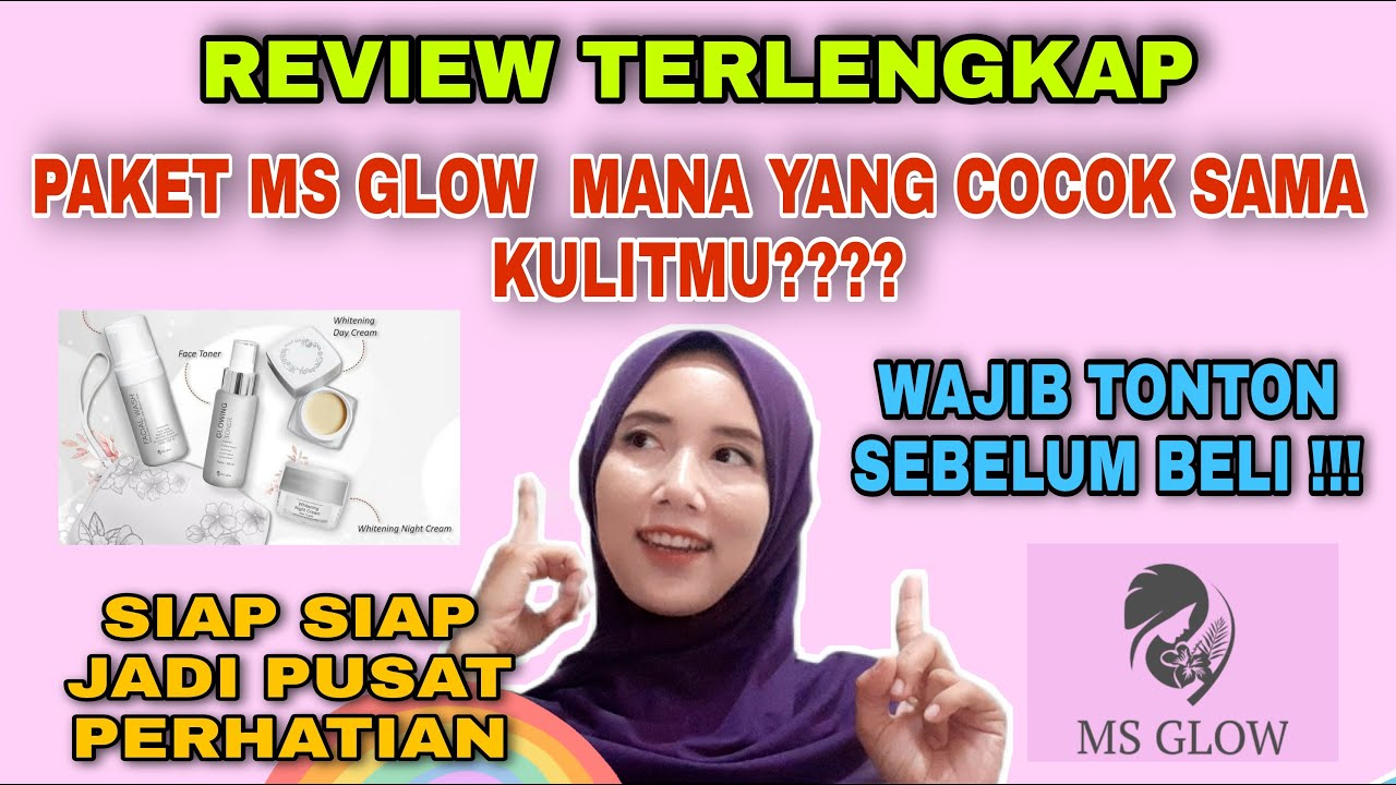 TIPS CARA MEMILIH PAKET MS GLOW SESUAI JENIS KULIT| PAKET MS GLOW UNTUK PEMULA