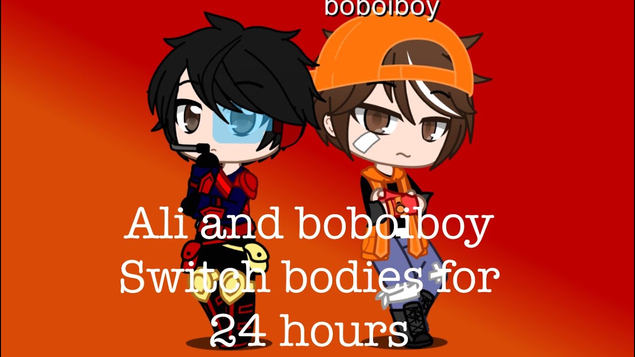 Ali and boboiboy switch bodies for 24 hours