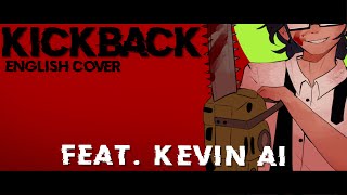 [ KEVIN AI ] KICKBACK - Synthesizer V English Cover