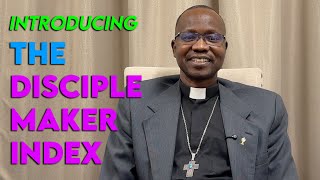 Introducing the Disciple Maker Index
