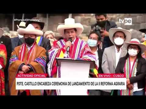 Cusco: Presidente José Pedro Castillo anunció II reforma agraria