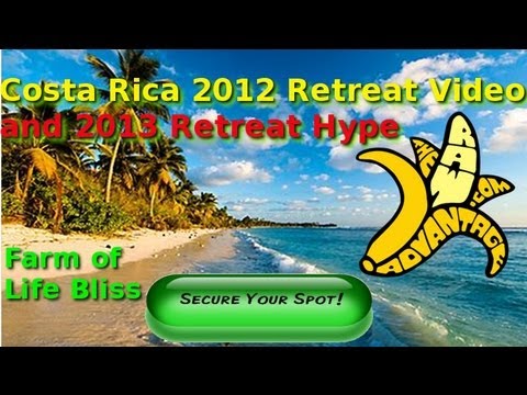 Costa Rica 2012 Retreat Video and January 2013 Retreat Hype!