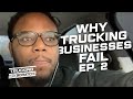 Why Trucking Businesses Fail Ep. 2 (Freight Market)