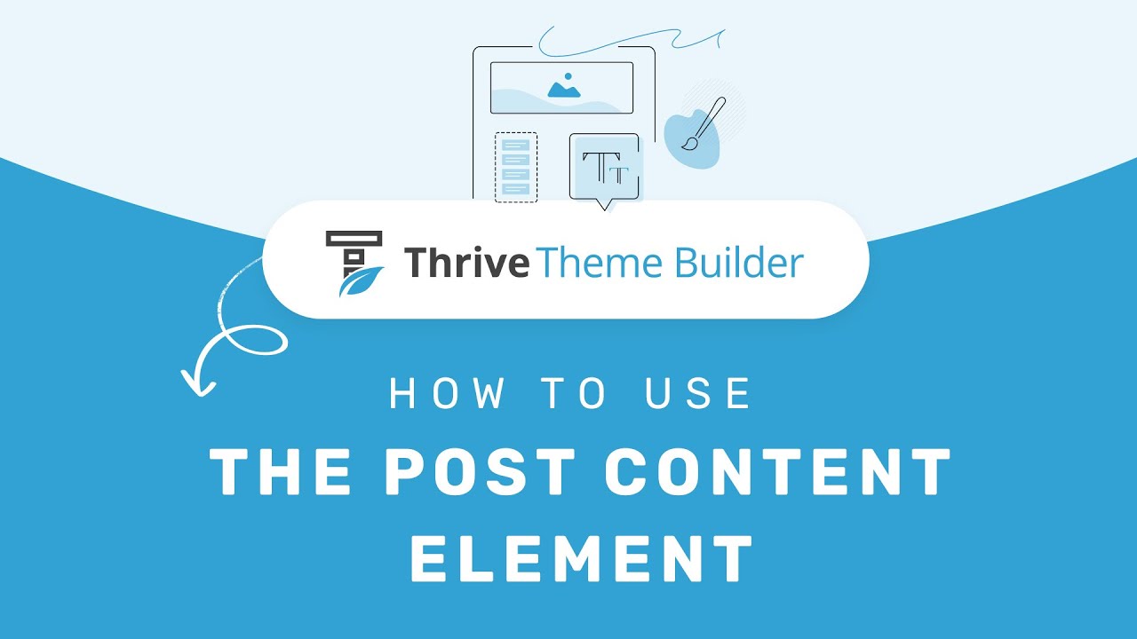 How to Use the Post Content Element in Thrive Theme Builder - YouTube