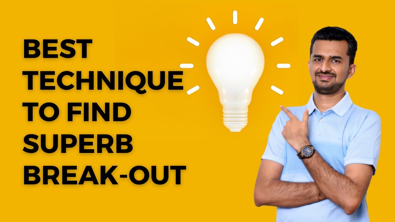 SIMPLEST TECHNIQUE TO FIND SUPERB BREAK OUT - YouTube