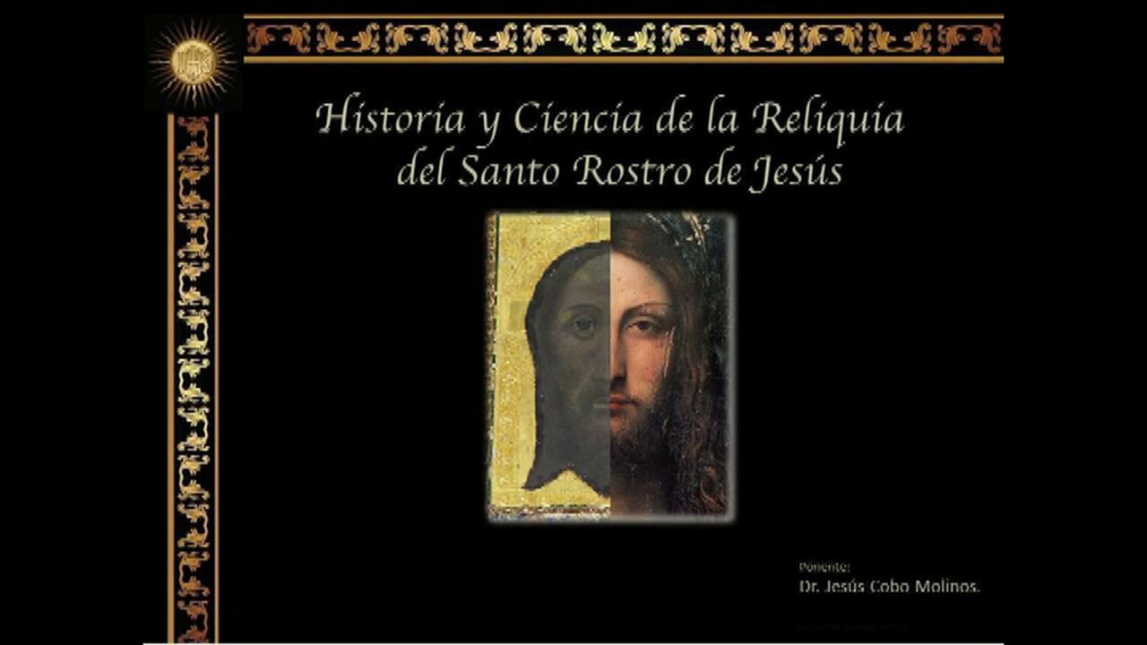 XVIII Noche Jaenera. Historia y ciencia del Santo Rostro de Jaén. Jesús Cobo Molinos.