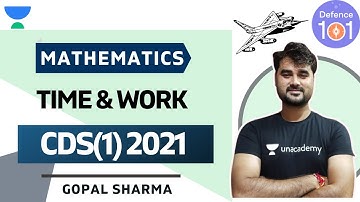 Time & Work | Mathematics | Target CDS/AFCAT/CAPF/NDA 2020/2021 | Gopal Sharma