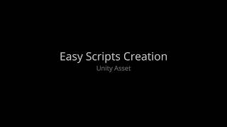 Easy Scripts Creation - Unity Asset - Demo