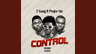 Control (feat. Projee Nie) - 7 Gang