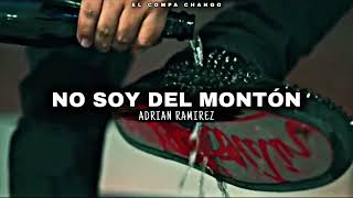 Adrian Ramirez - No Soy Del Montón Corridos 2022