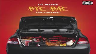 Lil Wayne - Bye Bae Feat. HoodyBaby (432hz)