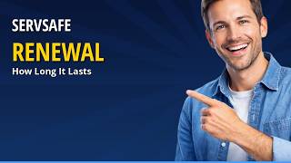 ServSafe 2026 — How Long Your Certification Lasts & How to Renew