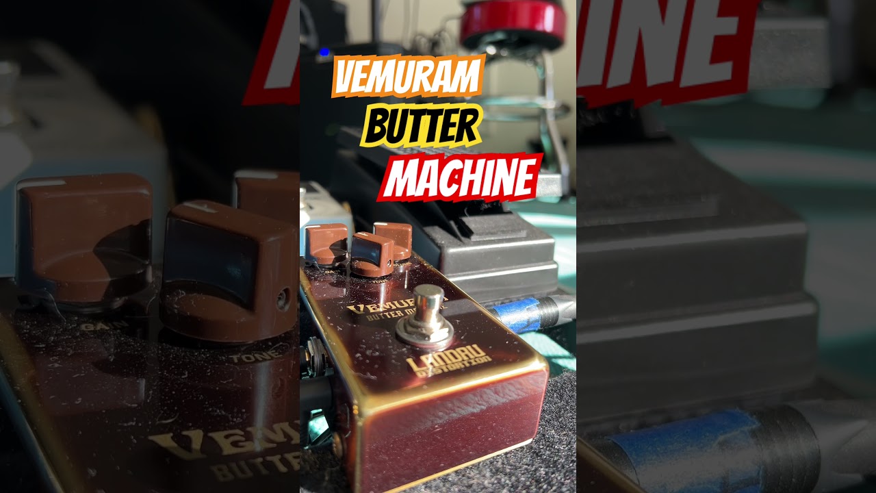 VEMURAM BUTTER MACHINE “Sonic Distortion UPGRADE” #sd9 #vemuram