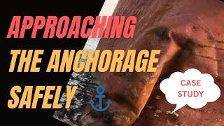 Approaching Anchorage Safely | Collision Case Study | Speed of approach | funnel2tunnel